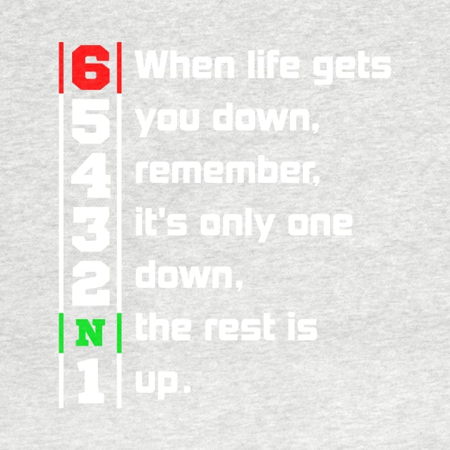 When Life Gets You Down Gears. 1N23456 Motorcycle Motorbike T-Shirt by maazbahar